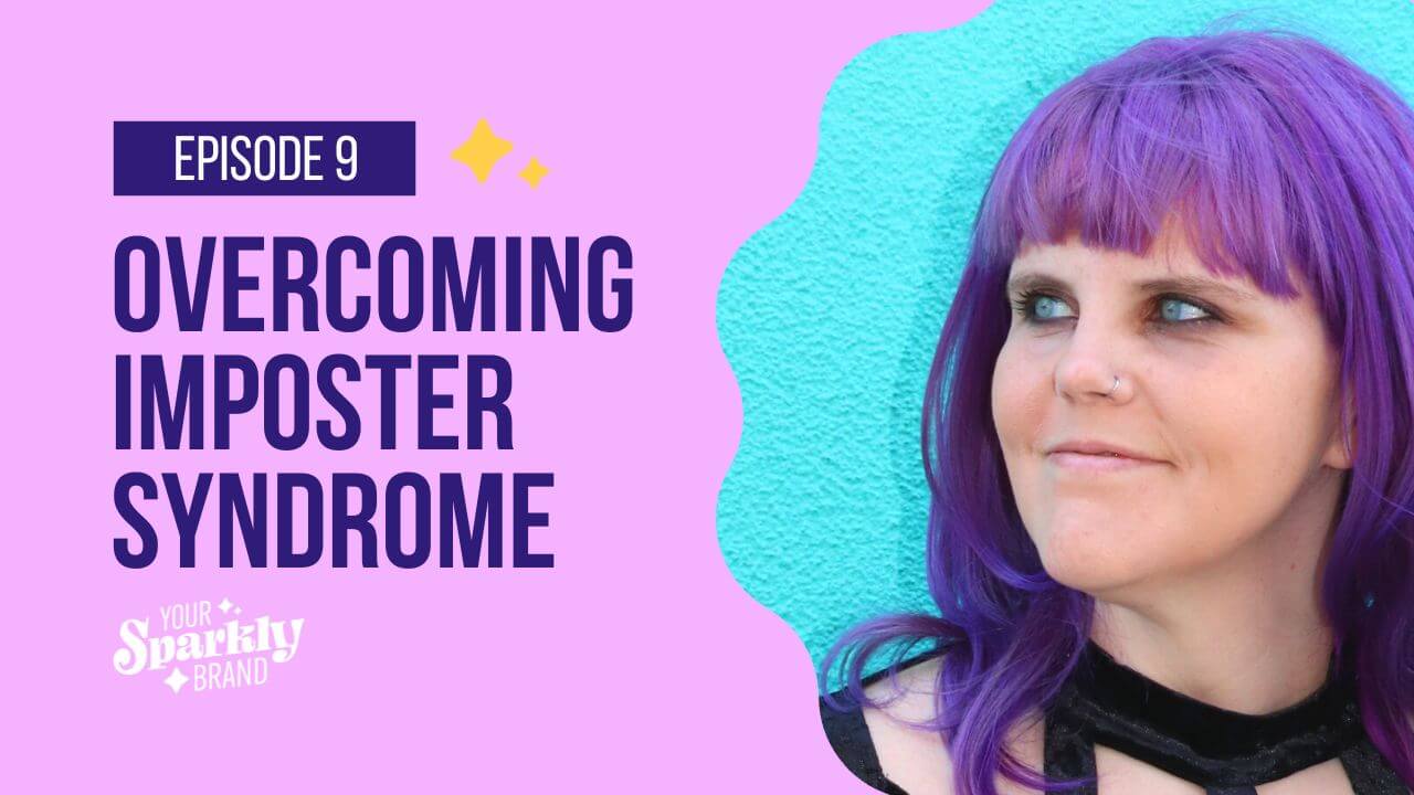 Overcoming Imposter Syndrome - Your Sparkly Brand