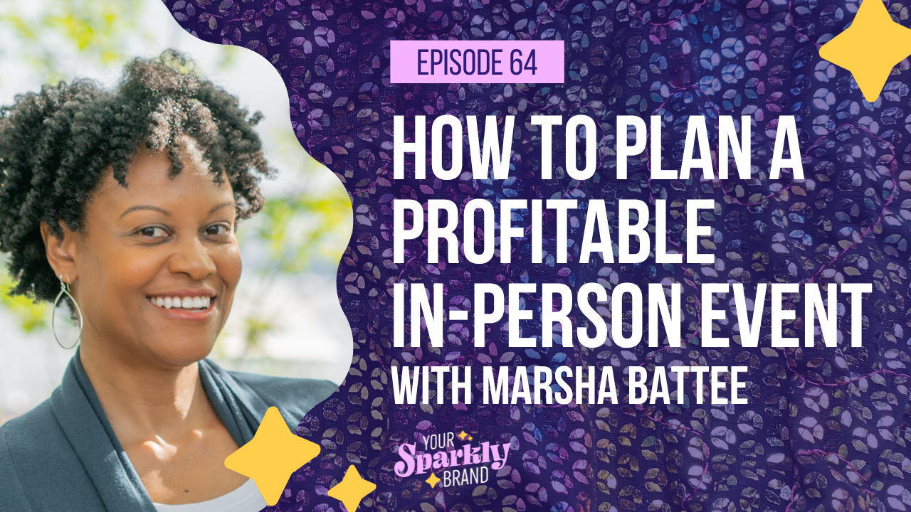 How To Plan A Profitable In-Person Event with Marsha Battee