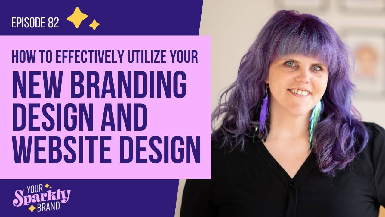 Your Sparkly Brand - How to get tons of value from your business investments - like custom branding design, website design, and copywriting