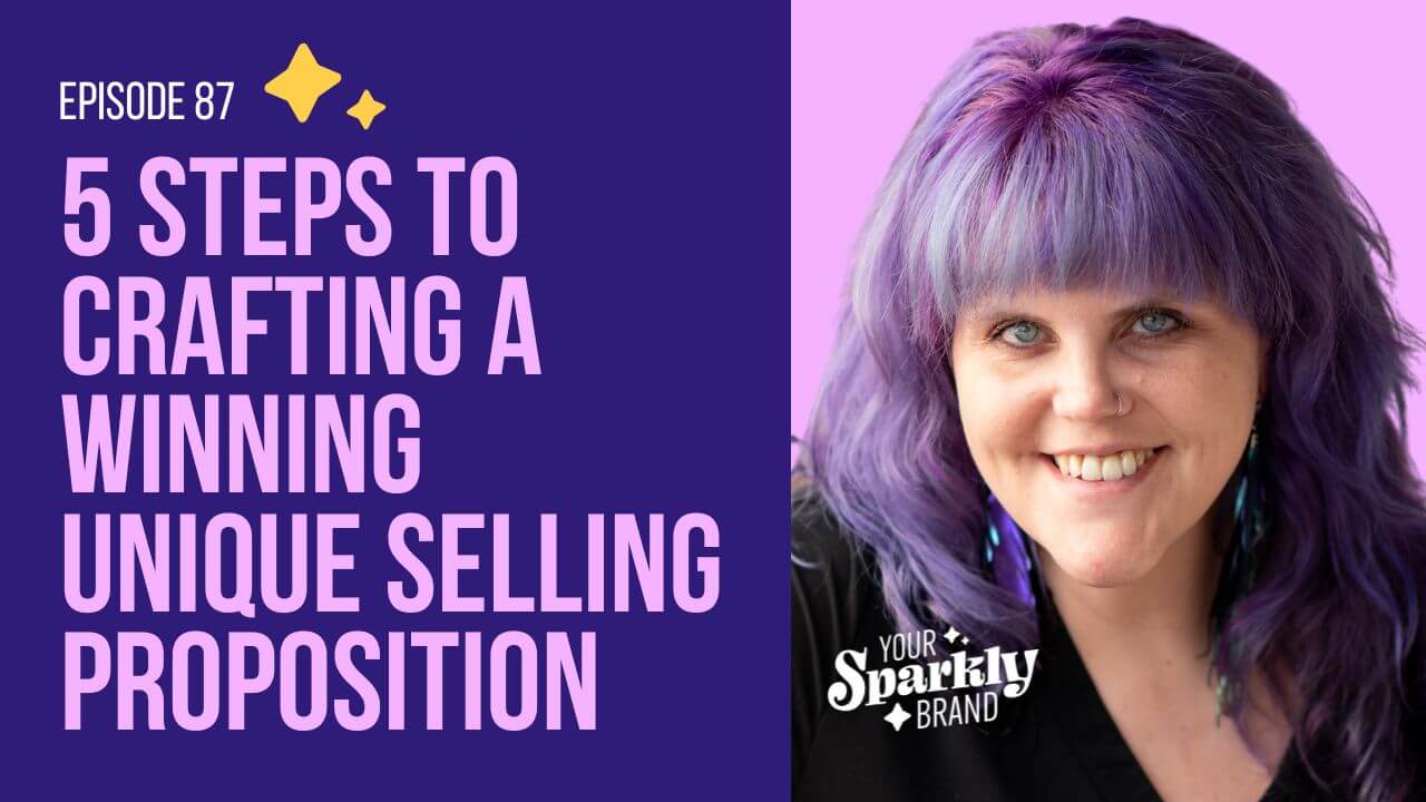 Your Sparkly Brand - 5 Steps To Crafting A Winning Unique Selling Proposition